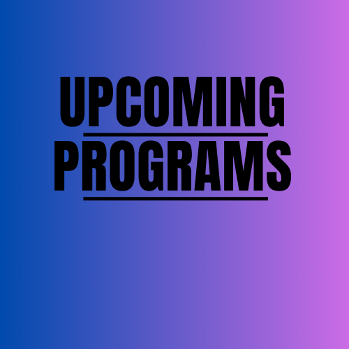 Upcoming Programs